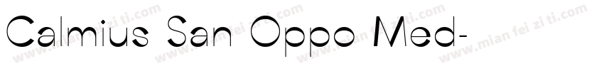 Calmius San Oppo Med字体转换